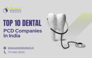 Top 10 Dental PCD Companies in India