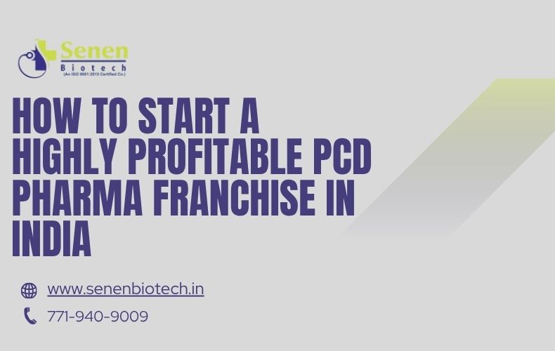 How to Start a Highly Profitable PCD Pharma Franchise in India